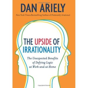 the upside of irrationality